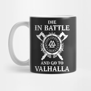 Die in Battle go to valhalla Mug